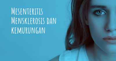Mesenteritis Mensklerosis dan kemurungan