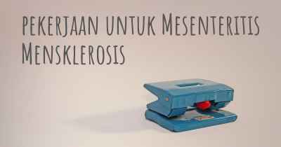 pekerjaan untuk Mesenteritis Mensklerosis