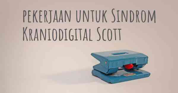 pekerjaan untuk Sindrom Kraniodigital Scott