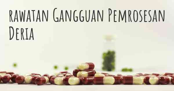 rawatan Gangguan Pemrosesan Deria