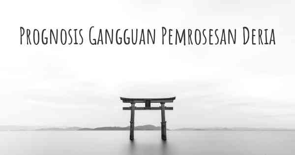 Prognosis Gangguan Pemrosesan Deria