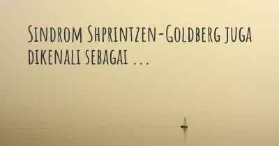 Sindrom Shprintzen-Goldberg juga dikenali sebagai ...