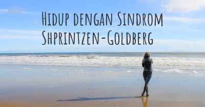 Hidup dengan Sindrom Shprintzen-Goldberg