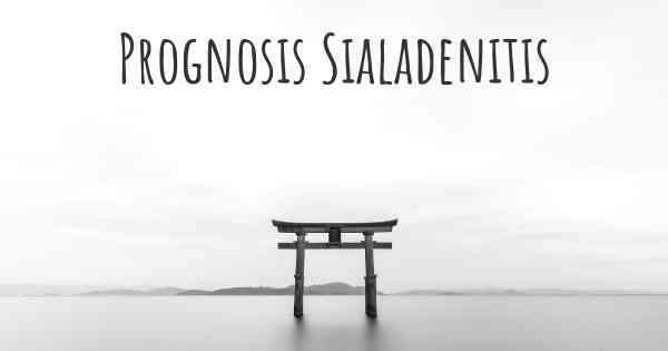 Prognosis Sialadenitis