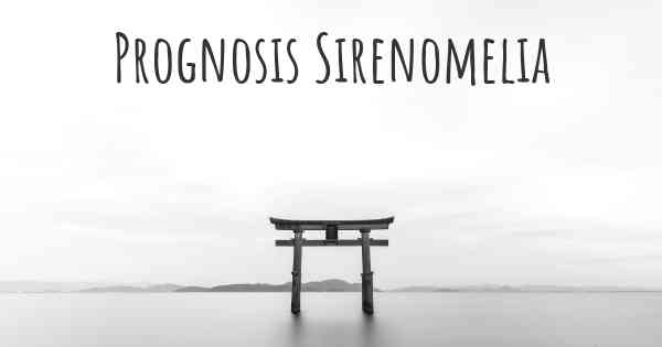 Prognosis Sirenomelia