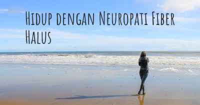 Hidup dengan Neuropati Fiber Halus