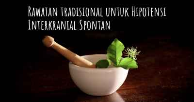 Rawatan tradisional untuk Hipotensi Interkranial Spontan
