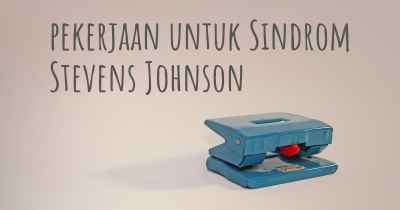 pekerjaan untuk Sindrom Stevens Johnson