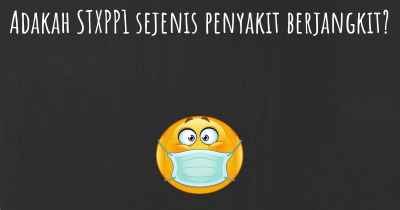 Adakah STXPP1 sejenis penyakit berjangkit?
