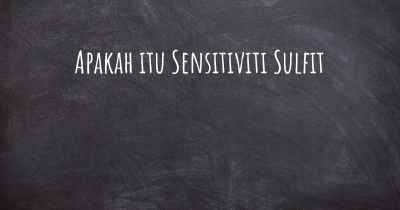 Apakah itu Sensitiviti Sulfit