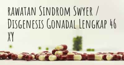 rawatan Sindrom Swyer / Disgenesis Gonadal Lengkap 46 XY
