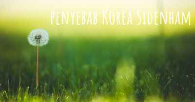 penyebab Korea Sidenham