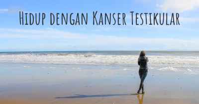 Hidup dengan Kanser Testikular