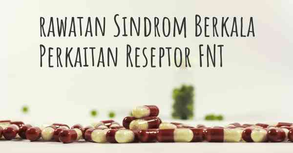rawatan Sindrom Berkala Perkaitan Reseptor FNT