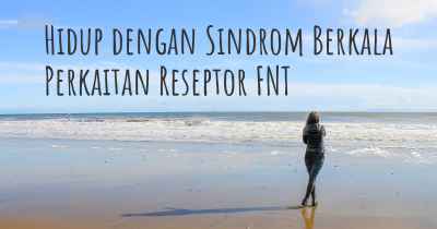 Hidup dengan Sindrom Berkala Perkaitan Reseptor FNT