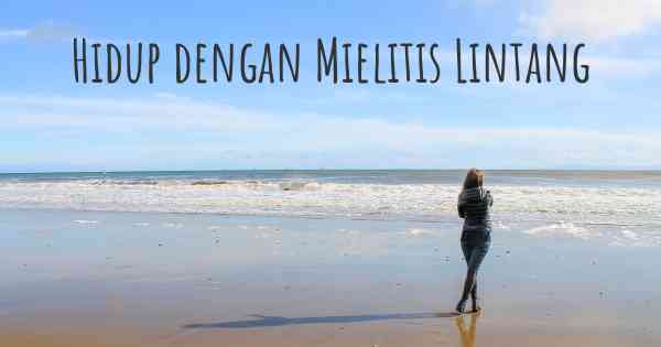 Hidup dengan Mielitis Lintang