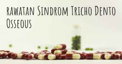 rawatan Sindrom Tricho Dento Osseous
