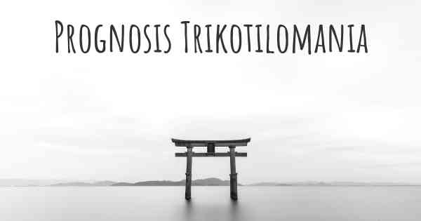 Prognosis Trikotilomania
