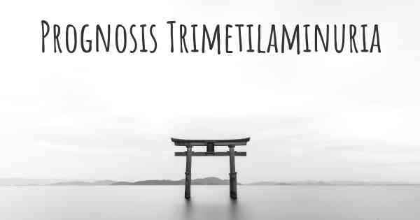 Prognosis Trimetilaminuria