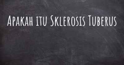 Apakah itu Sklerosis Tuberus
