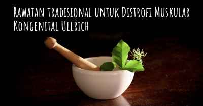 Rawatan tradisional untuk Distrofi Muskular Kongenital Ullrich