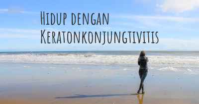 Hidup dengan Keratonkonjungtivitis