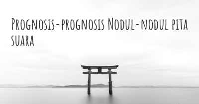 Prognosis-prognosis Nodul-nodul pita suara