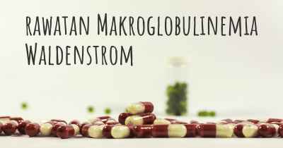rawatan Makroglobulinemia Waldenstrom