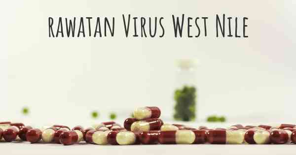 rawatan Virus West Nile