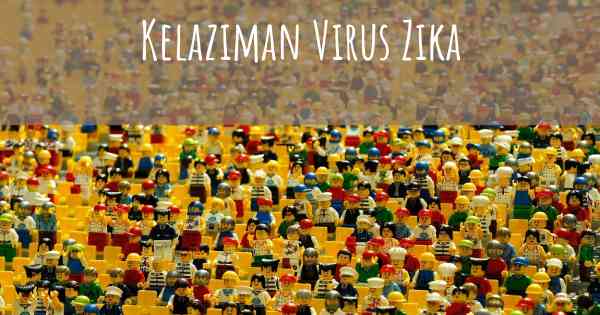 Kelaziman Virus Zika