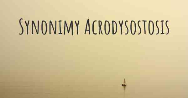 Synonimy Acrodysostosis