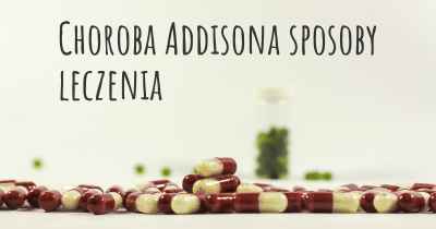 Choroba Addisona sposoby leczenia