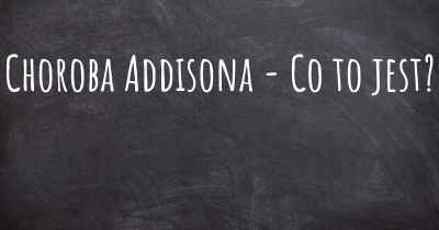 Choroba Addisona - Co to jest?