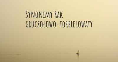 Synonimy Rak gruczołowo-torbielowaty