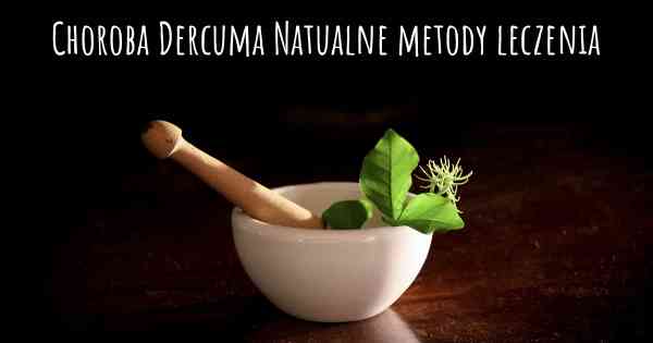 Choroba Dercuma Natualne metody leczenia