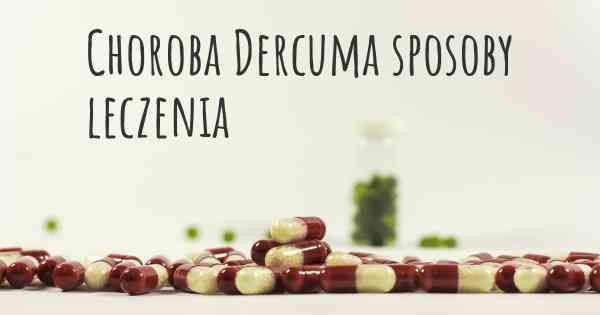 Choroba Dercuma sposoby leczenia