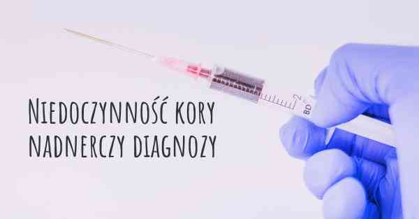 Niedoczynność kory nadnerczy diagnozy