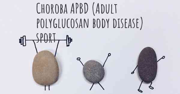 Choroba APBD (Adult polyglucosan body disease) sport