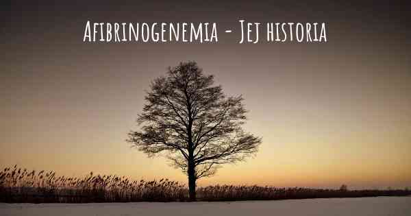 Afibrinogenemia - Jej historia