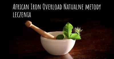 African Iron Overload Natualne metody leczenia