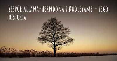 Zespół Allana-Herndona i Dudleyame - Jego historia