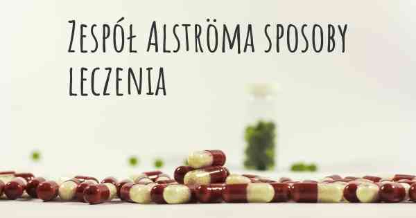 Zespół Alströma sposoby leczenia