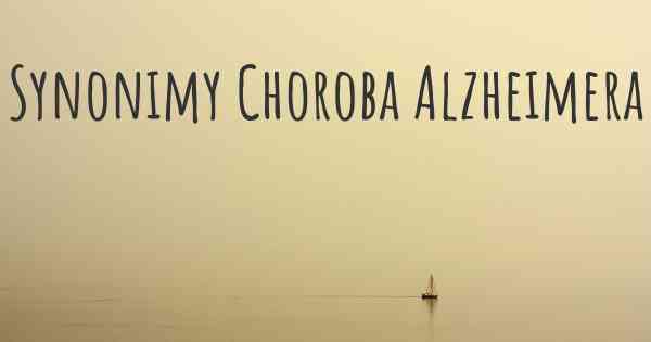 Synonimy Choroba Alzheimera