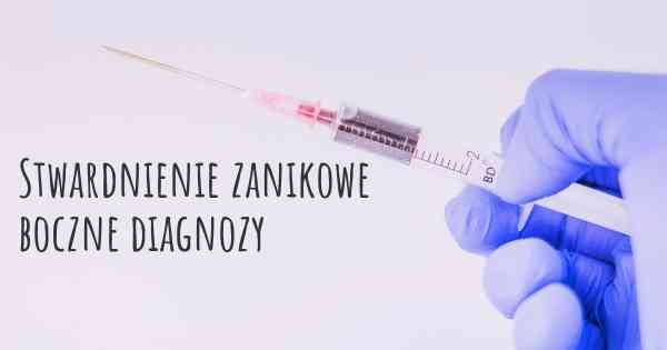 Stwardnienie zanikowe boczne diagnozy