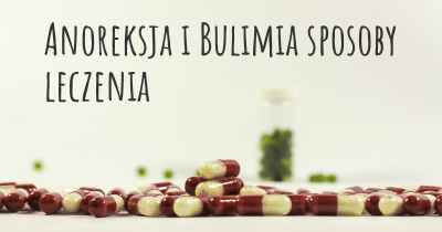 Anoreksja i Bulimia sposoby leczenia