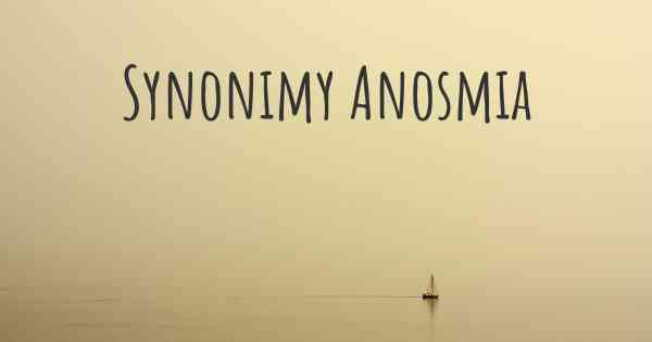 Synonimy Anosmia