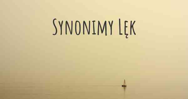 Synonimy Lęk