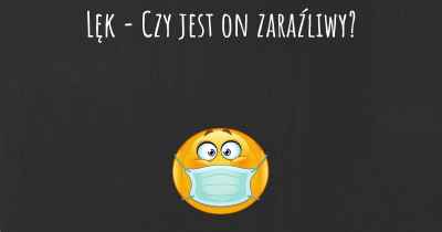 Lęk - Czy jest on zaraźliwy?