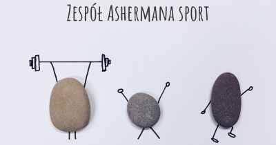Zespół Ashermana sport