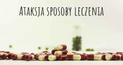 Ataksja sposoby leczenia